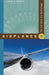 Airplanes: The Life Story of a Technology by Jeremy R. Kinney