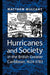Hurricanes and Society in the British Greater Caribbean, 1624-1783 by Matthew Mulcahy
