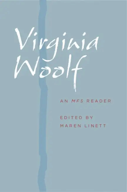 Virginia Woolf: An MFS Reader by Maren Linett