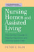 Nursing Homes and Assisted Living: The Family's Guide to Making Decisions and Getting Good Care by Peter S. Silin