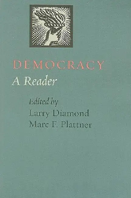 Democracy: A Reader by Larry Diamond, Marc F. Plattner