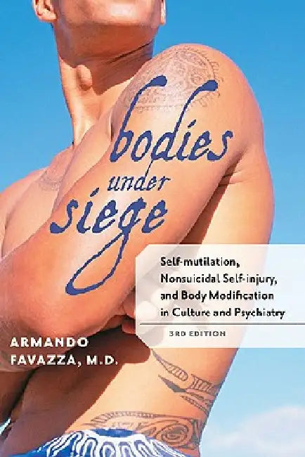 Bodies under Siege by Armando R. Favazza