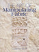 The Art of Manipulating Fabric by Colette Wolff