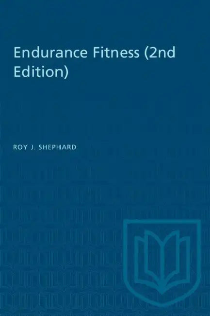 Endurance Fitness (2nd edition) by Roy J. Shephard