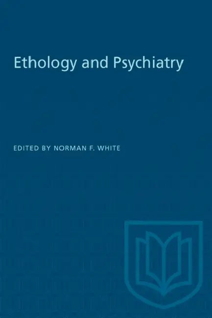 Ethology and Psychiatry by Norman F. White