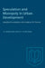 Speculation and Monopoly in Urban Development: Analytical foundations with evidence for Toronto by J. R. Markusen, David T. Scheffman