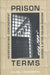 Prison Terms: Representing Confinement During and After Italian Fascism by Ellen Nerenberg
