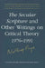 The Secular Scripture and Other Writings on Critical Theory, 1976-1991 by Northrop Frye, Joseph Adamson, Jean Wilson