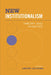 New Institutionalism: Theory and Analysis by Andr� Lecours