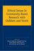 Ethical Issues in Community-Based Research with Children and Youth by Elizabeth Bannister, Cecilia Benoit, Bonnie Leadbeater