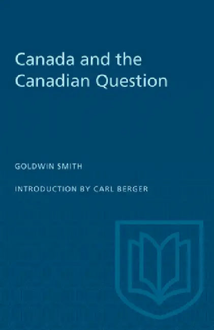 Canada and the Canadian Question by Carl Berger