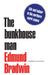 The Bunkhouse Man: Life and Labour in the Northern Work Camps by Edmund Bradwin, Jean Burnet