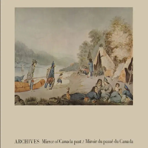 Archives: Mirror of Canada Past / Miroir Du Passe Du Canada by Public Archives of Canada
