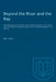 Beyond the River and the Bay: Some Observations on the State of the Canadian Northwest in 1811 with a View to Providing the Intending Settler with an by Eric Ross