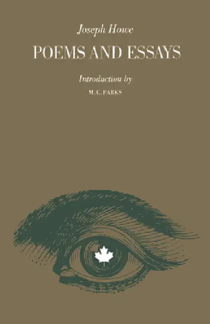 Poems and Essays by Joseph Howe, M. G. Parks