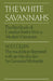 The White Savannahs: The First Study of Canadian Poetry from a Contemporary Viewpoint by W. E. Collin, Douglas Lochhead, Germaine Warkentin