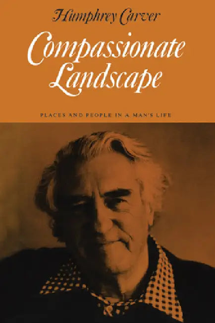 Compassionate Landscape by Humphrey Carver