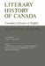 Literary History of Canada: Canadian Literature in English (Second Edition) Volume I by Carl Klinck, Alfred Bailey, Claude Bissell