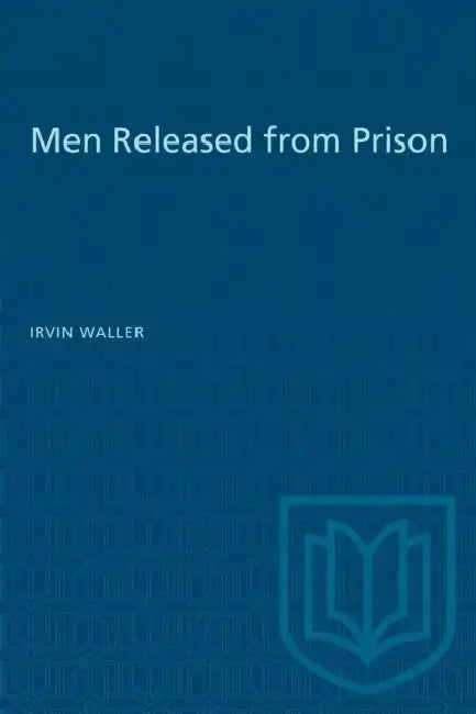 Men Released from Prison by Irvin Waller