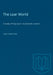 The Lear World: A study of King Lear in its dramatic context by John Reibetanz