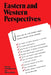 Eastern and Western Perspectives: Papers from the Joint Atlantic Canada/Western Canadian Studies Conference by David Bercuson, Phillip Buckner