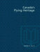 Canada's Flying Heritage by Frank H. Ellis