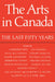 The Arts in Canada: The Last Fifty Years by William Keith, Ben-Z Shek
