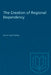 The Creation of Regional Dependency by Ralph Matthews