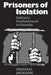 Prisoners of Isolation: Solitary Confinement in Canada by Michael Jackson