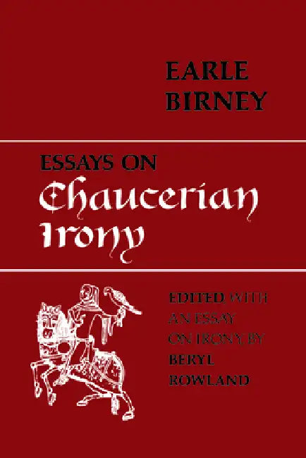 Essays on Chaucerian Irony by Earle Birney, Beryl Rowland