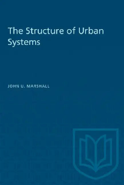 The Structure of Urban Systems by John Marshall