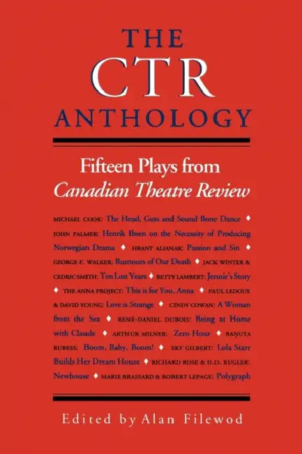 The CTR Anthology: Fifteen Plays from Canadian Theatre Review by Alan Filewod