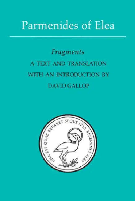 Parmenides of Elea: A Text and Translation with an Introduction by David Gallop