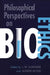 Philosophical Perspectives on Bioethics by Joseph Boyle, Leonard Sumner