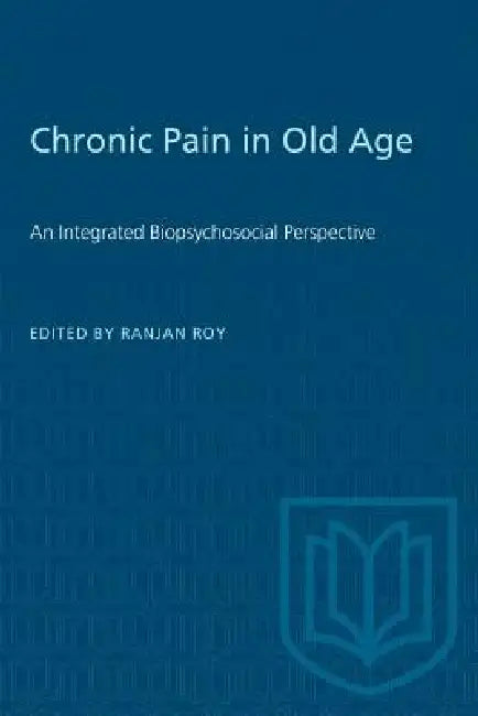 Chronic Pain in Old Age by Ranjan Roy