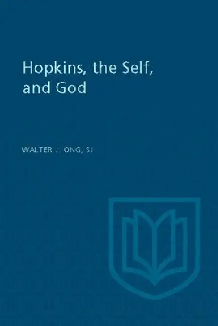 Hopkins, the Self, and God by Walter Ong