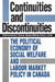 Continuities and Discontinuities: The Political Economy of Social Welfare and Labour Market Policy in Canada by Andrew Johnson, Stephen McBride, Patrick Smith