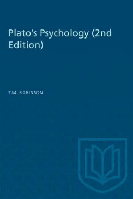 Plato's Psychology (2nd Edition) by T. M. Robinson
