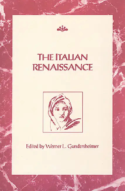 The Italian Renaissance by Werner L. Gundersheimer