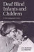 Deaf-Blind Infants And Children: A