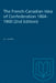 The French-Canadian Idea of Confederation, 1864-1900 by A.I. Silver