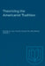 Theorizing the Americanist Tradition by Lisa Phillips Valentine, Regna Darnell