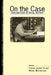 On the Case: Explorations in Social History by Franca Iacovetta, Wendy Mitchinson