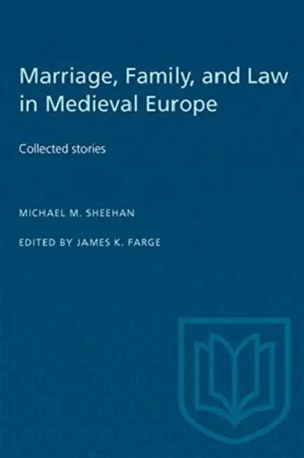 Marriage Family & Law in Medie by Michael M. Sheehan, James Farge