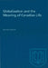 Globalization and the Meaning of Canadian Life by William Watson