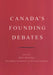Canada's Founding Debates by Janet Ajzenstat, Paul Romney, Ian Gentles