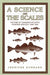 A Science on the Scales: The Rise of Canadian Atlantic Fisheries Biology, 1898-1939 by Jennifer M. Hubbard