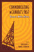 Communicating in Canada's Past: Essays in Media History by Gene Allen, Daniel Robinson