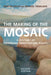 The Making of the Mosaic: A History of Canadian Immigration Policy by Ninette Kelley, M. Trebilcock