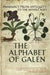 The Alphabet of Galen: Pharmacy from Antiquity to the Middle Ages by Nicholas Everett